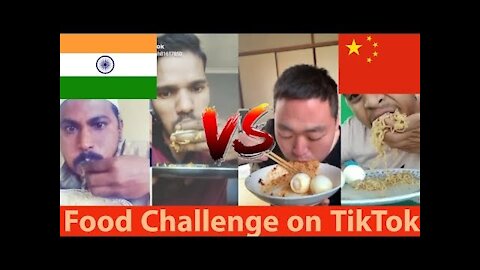 Food Challange On TikTok | Who will win INDIA Vs CHINA
