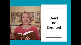 Don't Be Deceived