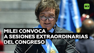 Milei convoca a sesiones extraordinarias del Congreso y propone reformas del Estado