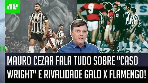 "Essa VITIMIZAÇÃO do Atlético-MG é..." Mauro Cezar FALA TUDO e relembra "Caso Wright" com Flamengo!