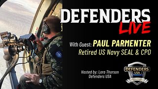 Paul Parmenter, Retired Navy SEAL | Unfiltered: Truth, Transformation, & Leadership | Defenders LIVE