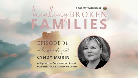 A supportive conversation about domestic abuse and coercive control with Cyndy Morin.