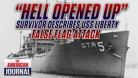 "Hell Opened Up "- USS Liberty Survivor Describes False Flag Attack