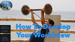 How To Develop Your Worldview