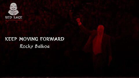 Rocky Balboa - Keep Moving Forward | Red Sage Podcast EP013