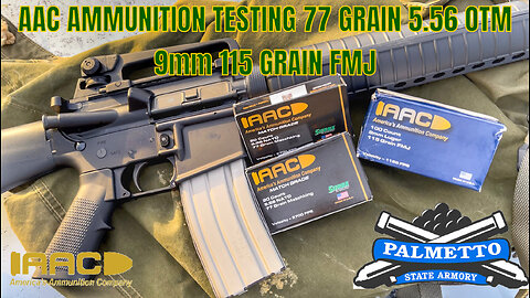 AAC 5.56 NATO AMMO 77 GRAIN SIERRA MATCHKING HPBT/9MM 115 GRAIN AMMO TESTING