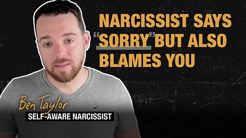 Narcissist Says Sorry but Also Blames You