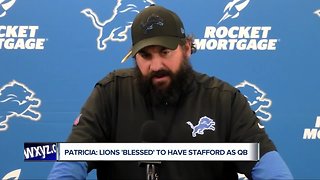 Matt Patricia says the Lions are 'blessed' to have Matthew Stafford as their QB