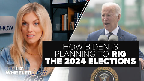 How Biden Is Planning To Rig the 2024 Elections | Ep. 173