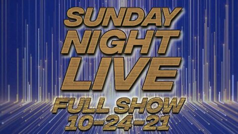 Sunday Night Live October 24th, 2021
