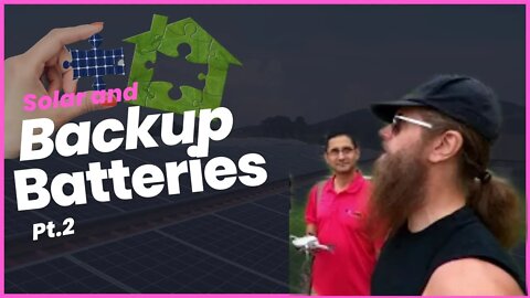Solar & Backup Batteries: Part 2 - Final Thoughts