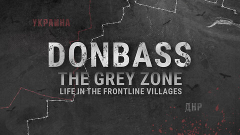 Donbass: The Grey Zone