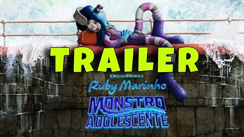 Trailer Ruby Marinho Monstro Adolescente - Dublado