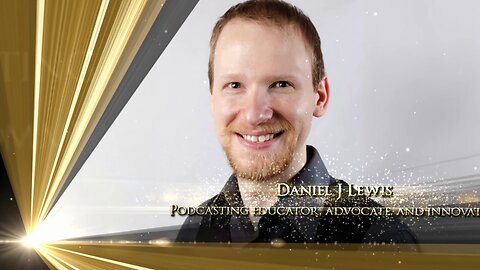2024 Podcast Hall of Fame - Daniel J. Lewis induction