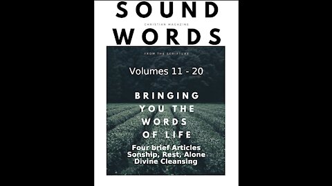 Sound Words, Four brief Articles, Sonship, Rest, Alone, Divine Cleansing