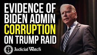 The Infamous Trump Raid Affidavit Forced Out by Judicial Watch is Evidence of Biden Admin Corruption