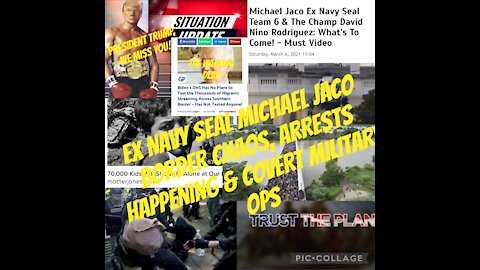 Ex Navy Seal, Border chaos, Covert Ops, Arrests Happening