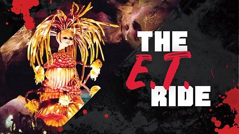 The E.T. Ride - Universal Studios Creepypasta