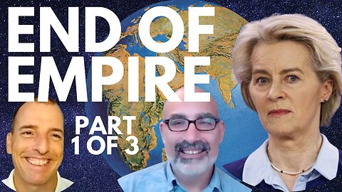 EMPIRES END - THE COLLAPSE OF THE WEST IS ACCELERATING - TOM LUONGO & ALEX KRAINER - PART 1 OF 3