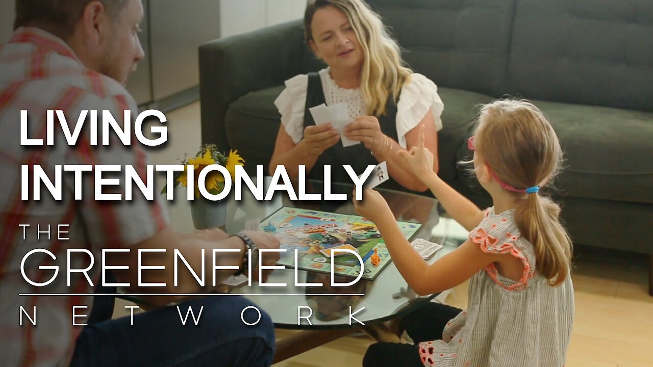 What Does It Mean To Live Intentionally? • THE GREENFIELD NETWORK