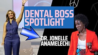 Dental Boss Spotlight- Dr. Jonelle Anamelechi