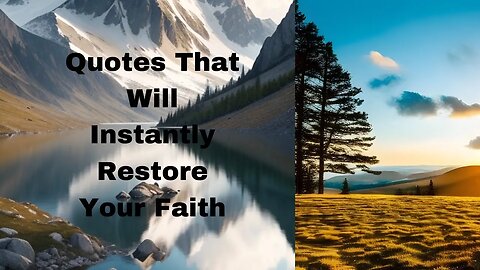 5 Quotes That Will Instantly Restore Your Faith and Banish Doubt Forever