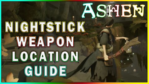 ASHEN NIGHTSTORM ISLE - NIGHTSTICK Weapon Location Guide