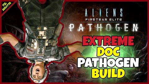 Aliens: Fireteam Elite ☣️ PATHOGEN ☣️ - Best Doc Build for EXTREME/INSANE + MAX Suppression Range