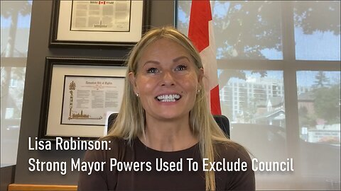 Lisa Robinson - Pickering - Strong Mayor Powers Used to Exclude Council from Budget Drafting Process