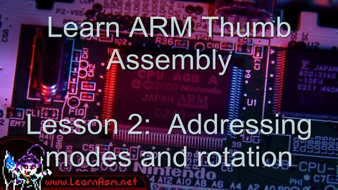 Arm Thumb Lesson 2 - Addressing modes and rotation