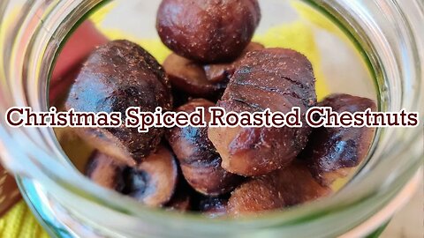 Christmas Spiced Roasted Chestnuts - 24 Days of Christmas