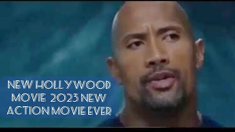 NEW HOLLYWOOD MOVIE 2023 NEW ACTION MOVIE Ever