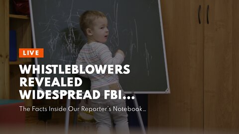 Whistleblowers revealed widespread FBI misconduct ahead of Trump raid