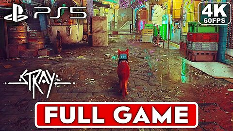 STRAY Gameplay Walkthrough Part 1 FULL GAME [4K 60FPS PS5] - No Commentary