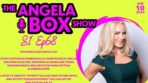 The Angela Box Show - 6.10.24 - Trump SF Fundraiser; Fat Miss Alabama, Trans Miss Maryland; MORE