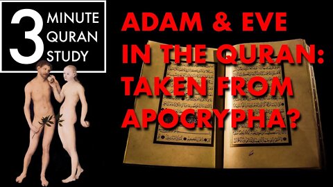 Adam & Eve in the Quran - 3 Minute Quran Study: Episode 12