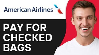 How To Pay for Checked Bags American Airlines