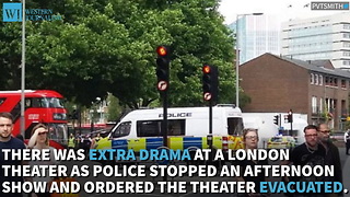 London Theater Evacuated After Suspicious Object Discovered