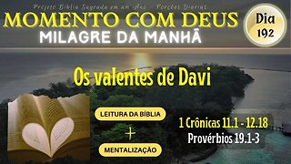 MOMENTO COM DEUS - MILAGRE DA MANHÃ - Dia 192/365 #biblia