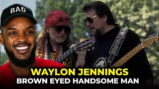 🎵 Waylon Jennings - Brown Eyed Handsome Man REACTION