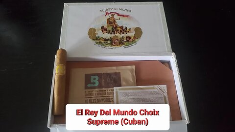 El Rey Del Mundo Choix Supreme (Cuban) cigar review.