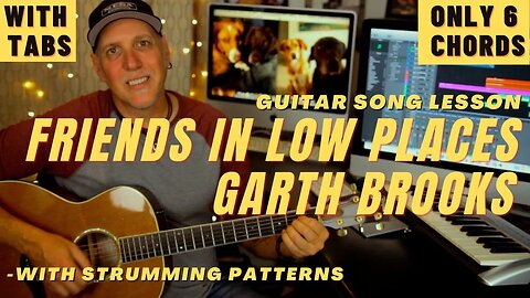 Garth Brooks Friends In Low Places Guitar Song Lesson - only 6 Chords