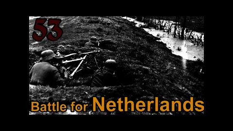 Hearts of Iron 3: Black ICE 10.41 - 53 Germany - Battle for Netherlands