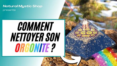 Comment nettoyer, purifier et recharger une orgonite de ses énergies négatives ?