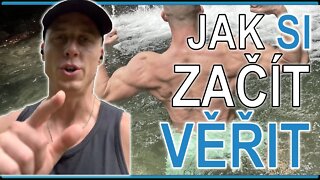 Jak si začít věřit