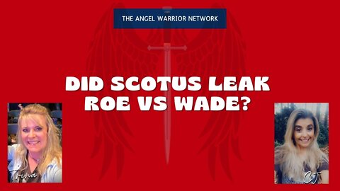 Did Scotus Leak Roe vs Wade?