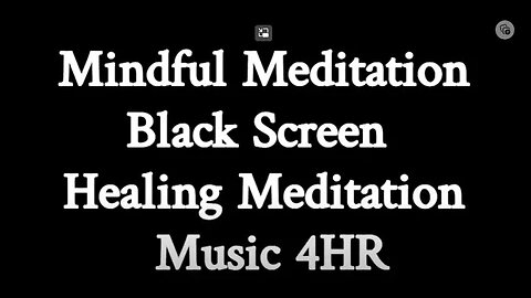 Mindful Meditation- Black Screen Zen Music Relaxing Healing- 4HR