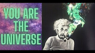 YOU ARE THE UNIVERSE