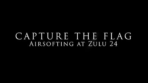 Capture the Flag - Airsofting at Zulu 24 - Helmet Cam - GoPro Hero 7 Footage