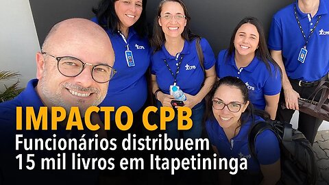 Impacto CPB: funcionários distribuem 15 mil livros em Itapetininga